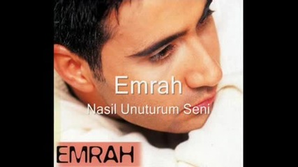 Emrah - Nas Unuturum Seni