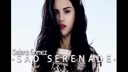 + превод Selena Gomez - Sad Serenade (2013)