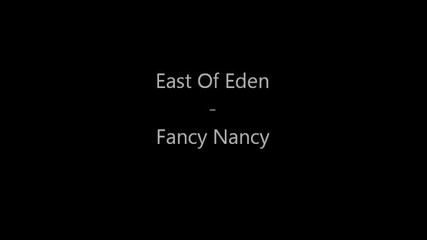East Of Eden - Fancy Nancy