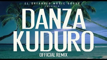 Danza Kuduro (official Extended Remix) Don Omar ft. Lucenzo, Daddy Yankee & Arc