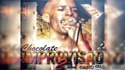 Chocolate - Improvisao 2