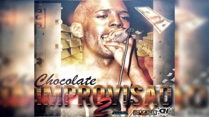 Chocolate - Improvisao 2