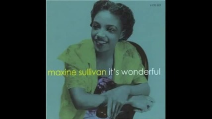 Maxine Sullivan - Cry Buttercup Cry