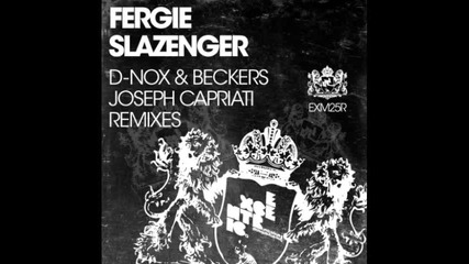 Fergie - Slazenger (d - Nox & Beckers Remix) 