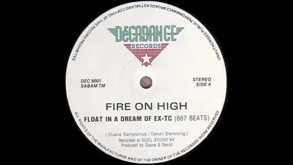 Fire On High - Float In A Dream Of Ex-tc