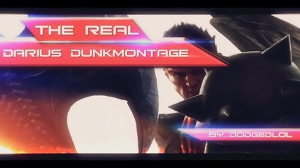 Darius Dunk Montage / League of Legends/