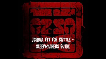 Joshua Fit For Battle - Sleepwalkers Guide