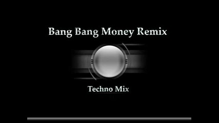 Bang Money *techno Mega Mix* 2009