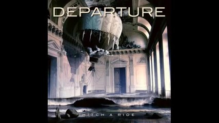 (2012) Departure - No Where To Go