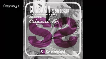 Coxswain ft. Josbel - Cumbakin ( Yo Soy De Cuba ) ( Original Mix ) [high quality]
