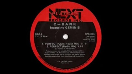 C-bank (featuring Geminis) - Perfect ( Club House Mix ) 1987