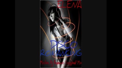 [hit 2011] Elena - Disco Romancing (original Edit mix)[hd]