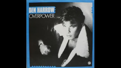 Den Harrow - Overpower 1986