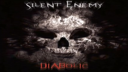 Silent Enemy - Diabolic