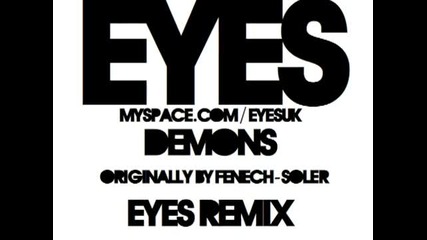 Demons (eyes Remix) - Fenech soler dubstep