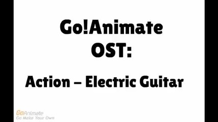 goanimate Soundtrack - Action - Electric Guitar