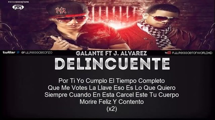 Превод и текст Delincuente Remix) Galante El Emperador Ft J Alvarez (video Con Letra) Reggaeton 2013