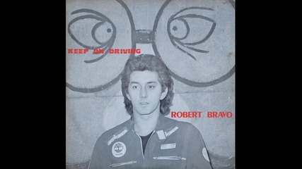 Robert Bravo--keep On Driving[italo Disco 1987]