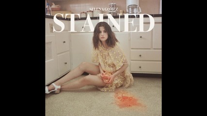 Selena Gomez - Stained ( A U D I O )
