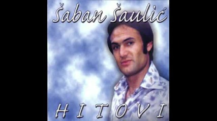 Saban Saulic - Samo mene volela si lazno