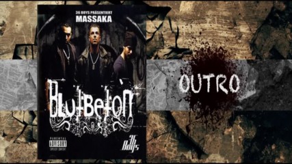 18. Massaka - Outro Blutbeton full Album