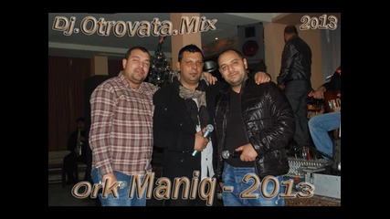 Ork Maniq - Dancho - Balada.by.dj.otrovata.2013