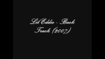 Lil Eddie - Back Track