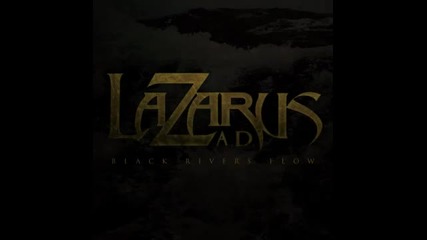 Lazarus A.d. - The Strong Prevail (black Rivers Flow - 2011) 