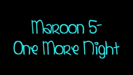 Maroon 5- One More Night (new Song 2012) Hd