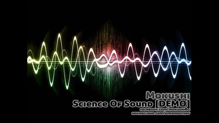 Mokushi - Science Of Sound