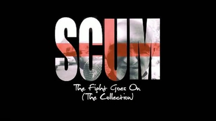 Scum - The Fight Goes On
