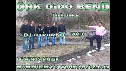 Ork.dido Bend - Diskoteka 2013 Hit Dj Otvorko