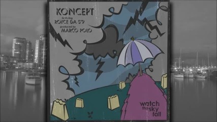 Koncept - Watch The Sky Fall (ft. Royce da 5'9)