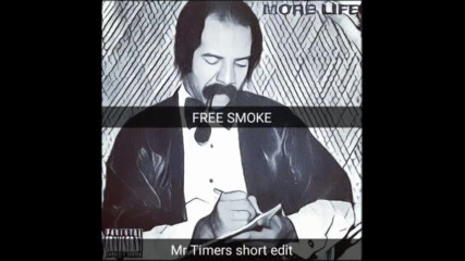 Drake - Free Smoke ( Mr Timers short edit )