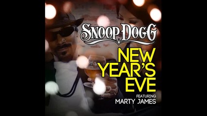 Snoop Dogg ft. Marty James - New Years Eve 