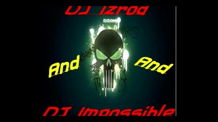 Dj Impossible(me) - Bas0o for Dj Izrod(fallendevil)