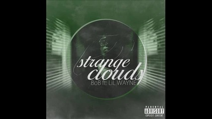 B.o.b ft. Lil Wayne - Strange Clouds