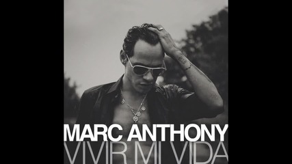 Marc Anthony - Vivir Mi Vida (audio)