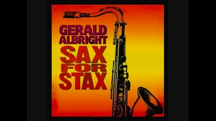 Gerald Albright - Sax for Stax - Who s Making Love 2008 