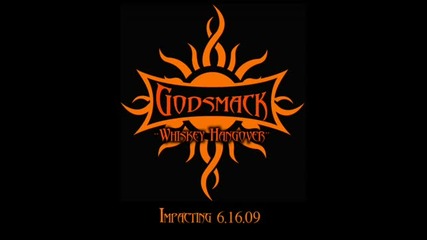 Godsmack - Whiskey Hangover [studio Version] Nowy Singiel! (new Single!)