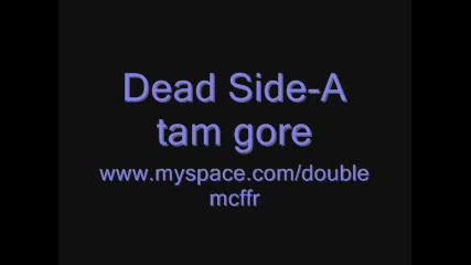 Dead Side - a tam gore