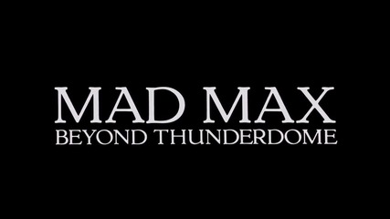 [5/6] Лудият Макс 3 - Бг Аудио - T12 # екшън с коли и Мел Гибсън (1985) the Mad Max 3 [ hd ]