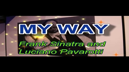 Luciano Pavarotti & Frank Sinatra - My Way