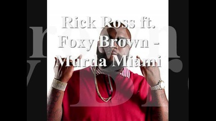 Rick Ross Feat. Foxy Brown - Murda Miami 2009