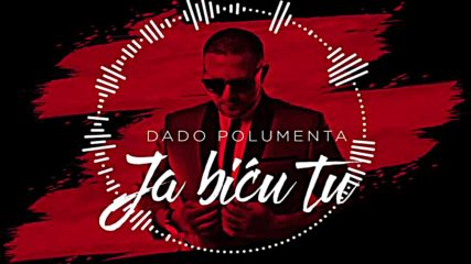 Dado Polumenta - Ja bicu tu (official Video 2016) - Аз ще бъда тук!!