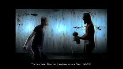 The Machete - New Me