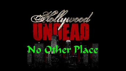 Hollywood Undead - No Other Place