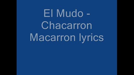 El Mudo - Chacarron Macarron lyric