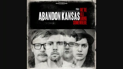 Abandon Kansas - Months and Years 