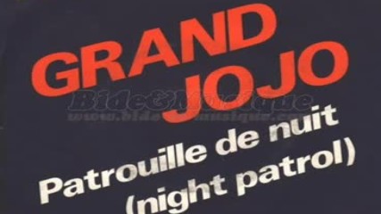 Grand Jojo - patrouille de nuit--1978